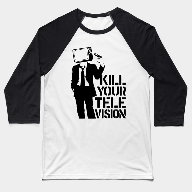 Kill Your Television Baseball T-Shirt by CultureClashClothing